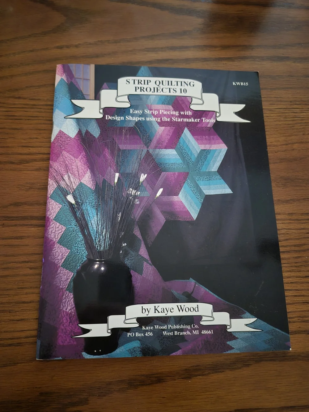 Strip Quilting Projects 10 Instructions Book by Kaye Wood Signed Patterns